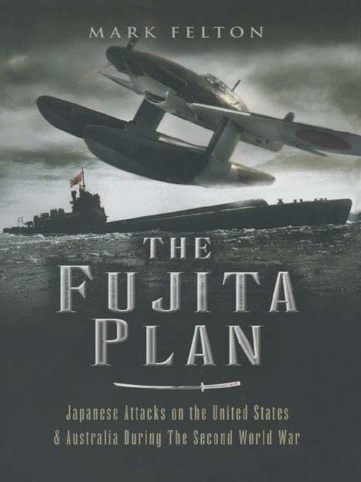 Title details for The Fujita Plan by Mark Felton - Available